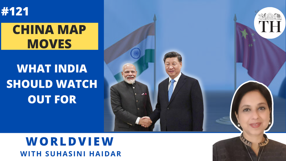 Worldview With Suhasini Haidar China Map Moves What India Should